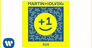 Martin Solveig - +1 (feat. Sam White) [Radio Edit]