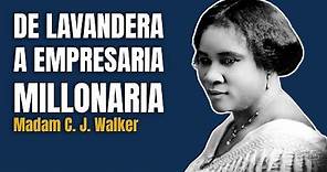 De Lavandera a Empresaria Millonaria | La Historia de Madam C. J. Walker 💰