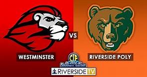 Live High School Football Playoffs - Westminster vs Riverside Poly