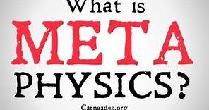 What is Metaphysics? (Definition)
