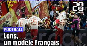 Football : Lens, un modèle français