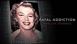 Fatal Addiction: Marilyn Monroe (Official Trailer)