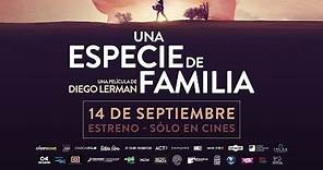 UNA ESPECIE DE FAMILIA - Trailer Oficial