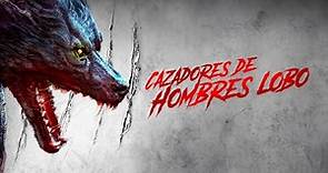 Cazadores de Hombres Lobo (2021) Trailer Latino