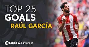 TOP 25 GOALS Raúl García en LaLiga Santander