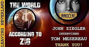 John Ziegler : Exclusive Interview with Michael Jackson's Criminal Defense Attorney Tom Mesereau ★