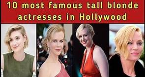 10 most famous tall blonde actresses in Hollywood 2023