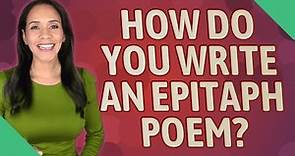 How do you write an epitaph poem?