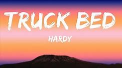 HARDY - TRUCK BED (Lyrics) | 1 Hour Lyrics