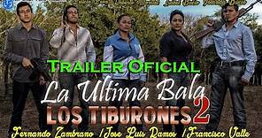 "La Ultima Bala 2" Trailer Oficial --