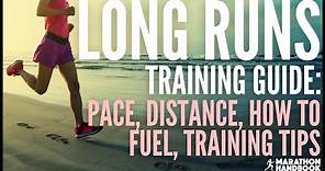 LONG RUNS: Training Tips, Pace, Distance, How To Fuel + More!