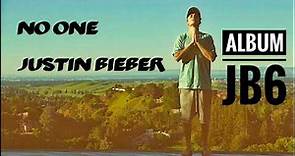 No One - Justin Bieber unreleased ( Album JB6 )