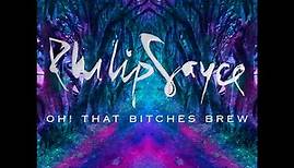 Philip Sayce - Oh! That Bitches Brew [Official Lyric Video]