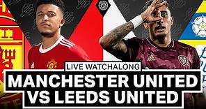 Manchester United 5-1 Leeds United | LIVE Stream Watchalong