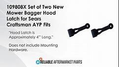109808X Set of (2) Mower Bagger Hood Latch for Sears Craftsman AYP Husqvarna Mowers