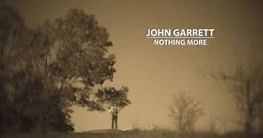 John Garrett - Nothing More [Official Music Video]