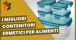 I 5 migliori contenitori ermetici per alimenti