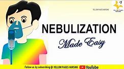 NEBULIZATION | Made Easy | Nursing Procedure