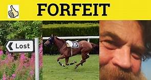 🔵 Forfeit - Forfeit Meaning- Forfeit Examples- Forefeit Pronunciation - GRE 3500 Vocabulary