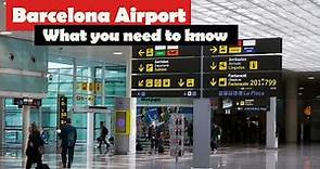 Barcelona Airport What you need to know