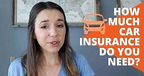How Much Car Insurance Do You Need | 4 EASY STEPS