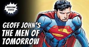 Geoff Johns' The Men of Tomorrow Full Story Video| Fresh Comic Stories