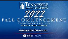 Tennessee State University Fall Commencement 2022