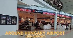 Hungary's Budapest (BUD) Airport 4K: Walking tour BUD airport | Ferenc Liszt International Airport