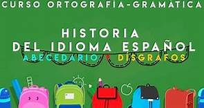 CURSO ORTOGRAFÍA Y GRAMÁTICA | HISTORIA DEL IDIOMA ESPAÑOL