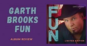 Garth Brooks - Fun ALBUM REVIEW