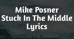 Mike Posner - Stuck In The Middle (Lyrics)🎵