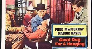 Good Day for a Hanging 1959 with with Fred MacMurray, Margaret Hayes, Robert Vaughn,