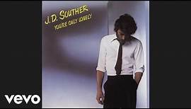J.D. Souther - You're Only Lonely (Official Audio)