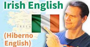 IRISH English and What Makes it Different