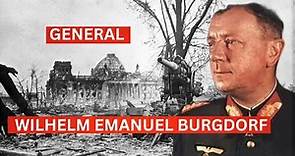 General Wilhelm Emanuel Burgdorf: The Hidden Hero of World War II
