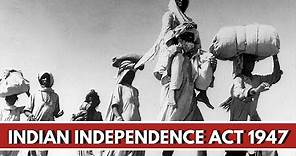 Indian Independence Act 1947 - Important Acts in India Before Independence