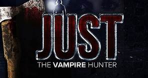 Just the Vampire Hunter Official Trailer