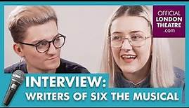 Interview with the writers of Six the Musical Toby Marlow and Lucy Moss