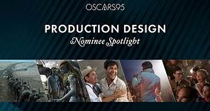 95th Oscars: Best Production Design | Nominee Spotlight