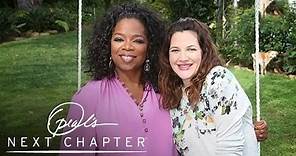 First Look: Oprah's Next Chapter with Drew Barrymore | Oprah's Next Chapter | Oprah Winfrey Network