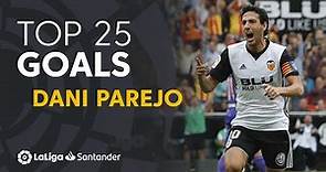 TOP 25 GOALS Dani Parejo en LaLiga Santander