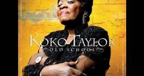 Koko Taylor - Old school (full album)