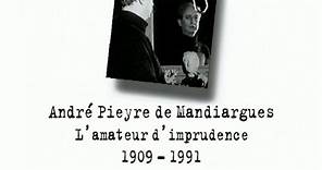 André Pieyre de MANDIARGUES – Un siècle d'écrivains : L'amateur d'imprudence (DOCUMENTAIRE, 2000)