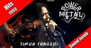 Timur Tragedi ~ Power Metal (1993) video lyric