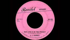 J.J. Barnes - Our Love Is In The Pocket