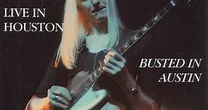 Johnny Winter - Live In Houston Busted In Austin
