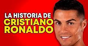 La historia de Cristiano Ronaldo