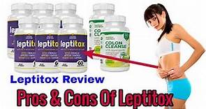 Leptitox Review | Leptitox Nutrition | Pros & Cons Of Leptitox