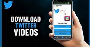 How to Download Twitter Videos - Full Guide (2024)