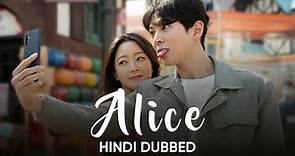 Alice | Korean Drama | Official Trailer | In Hindi Dubbbed
